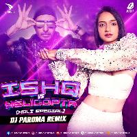 Ishq X Helicopta (Holi Special) - DJ Paroma